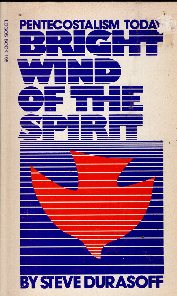 Bright Wind Of The Spirit : Pentecostalism Today