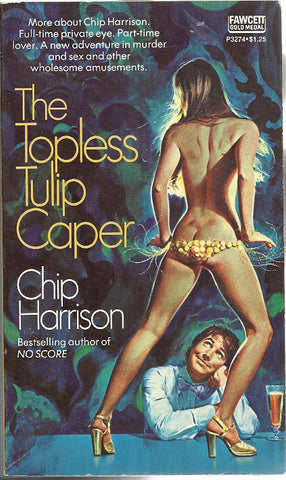 The Topless Tulip Caper