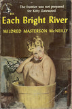 Each Bright River