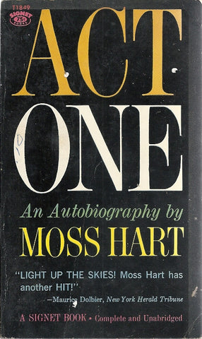 Act One An Autobiography by Moss Hart
