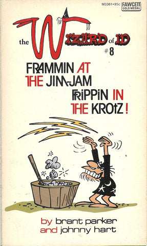 The Wizard of ID Frammin at the Jim-Jam Frippin in the Krotz