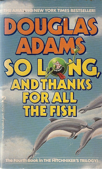 So Long and Thanks for all the Fish