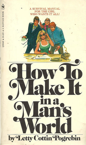 How to Make it in a Man's World