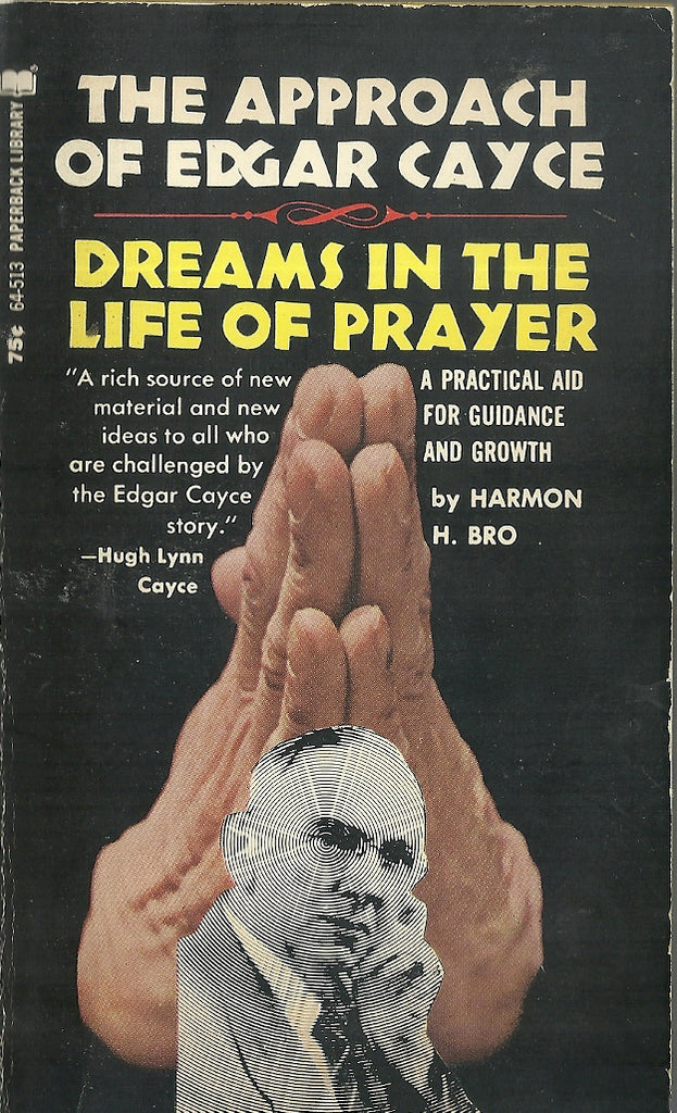 The Approach of Edgar Cayce/Dreams in the Life of Prayer