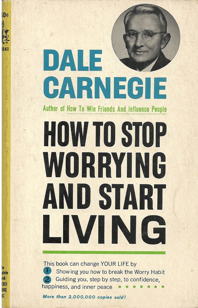 How To Stop Worrying and Start Living