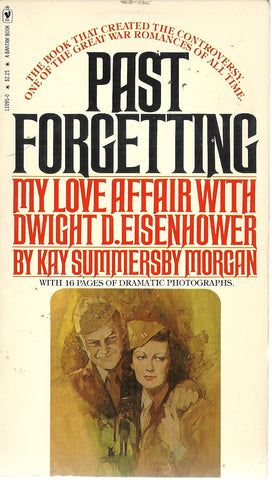 Past Forgetting My Love Affair With Dwight D. Eisenhower