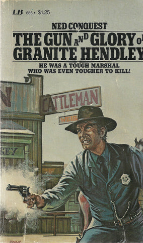 The Gun and Glory of Granite Hendley