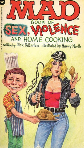Mad Book of Sex, Violence, and Home Cooking