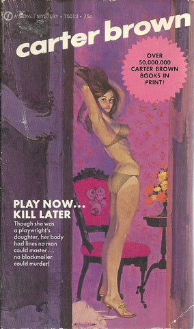 Play Now…Kill Later