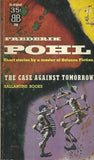 The Case Against Tomorrow