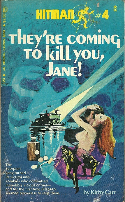 They're Coming to Kill You Jane!