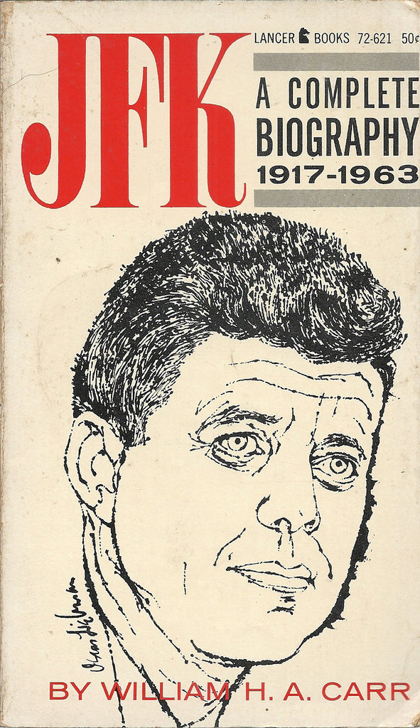 JFK A Complete Biography 1917 - 1963