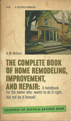 The Complete Book of Home Remodeling, Improvement, and Repair
