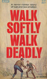 Walk Softly Walk Deadly