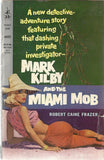 Mark Kilby and the Miami Mob