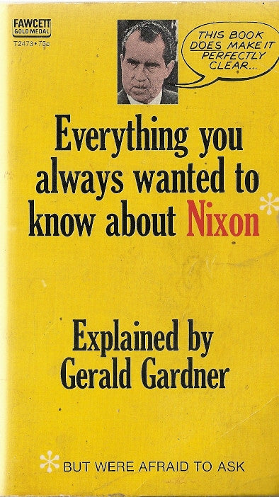 Everything you always wanted to know about Nixon