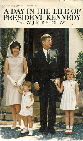 A Day in the Life of President Kennedy