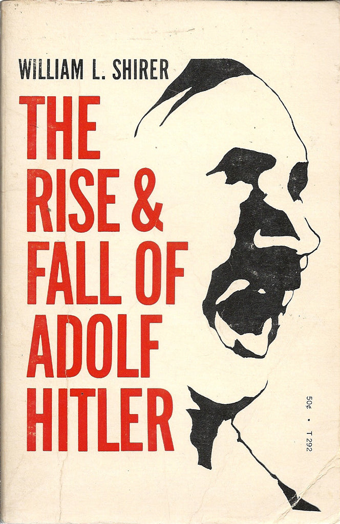 The Rise and Fall of Adolf Hitler