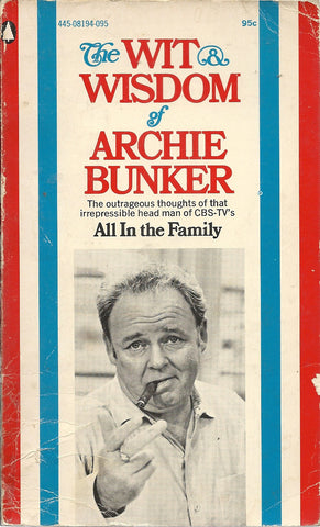 The Wit & Wisdom of Archie Bunker