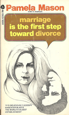 Marriage is the first step toward divorce