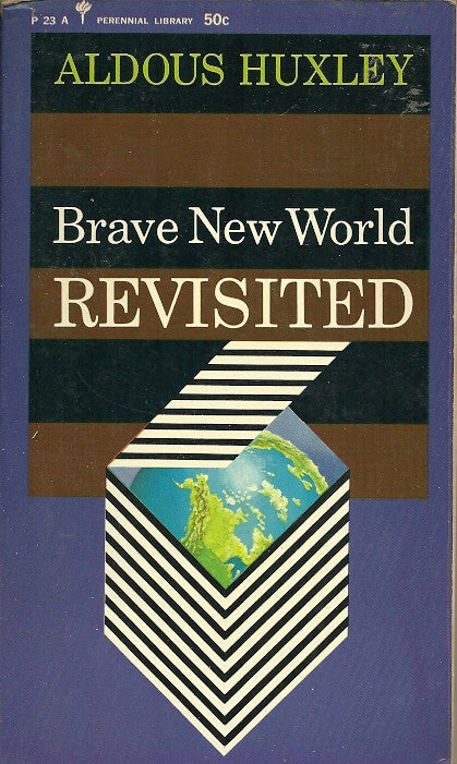 Brave New World / Brave New World Revisited by Aldous Huxley