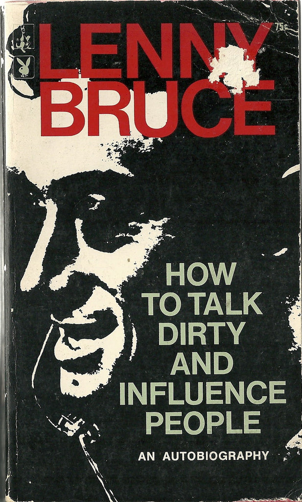 How To Talk Dirty and Influence People