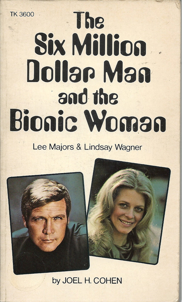 The Six Million Dollar Man and the Bionic Woman