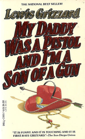 My Daddy Was a Pistol and I'm A Son of a Gun