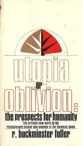 Utopia or Oblivion the prospects for humanity