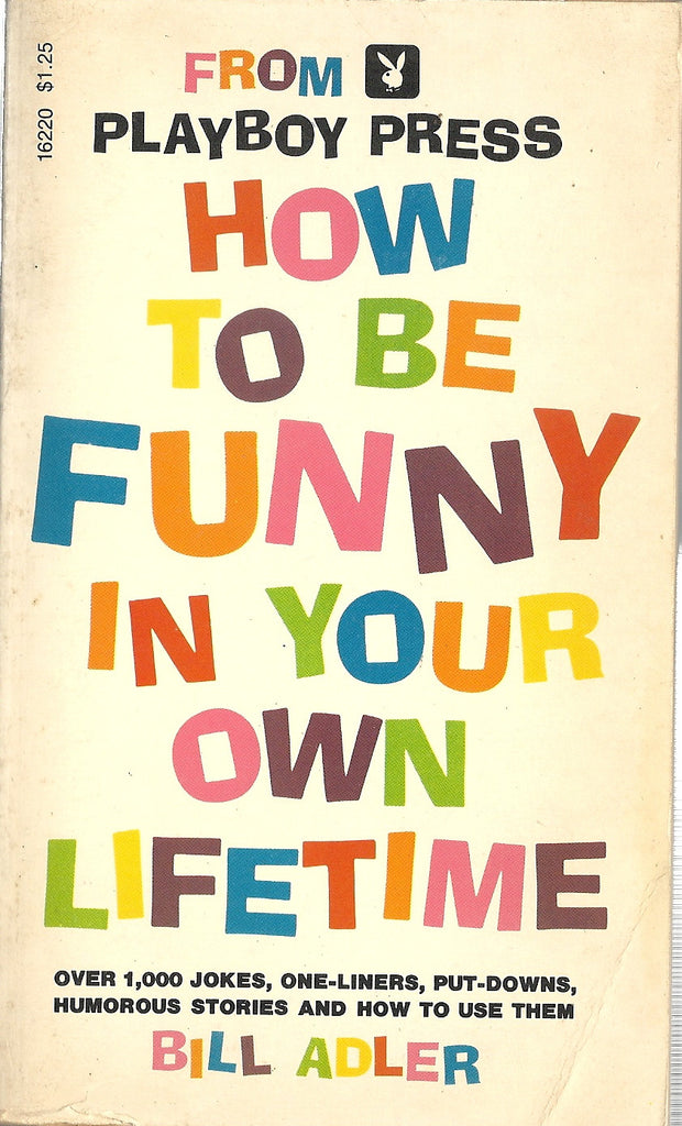 How To Be Funny In Your Own Lifetime