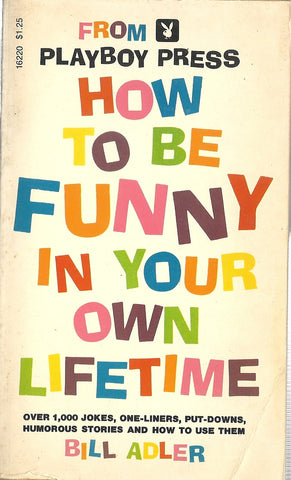 How To Be Funny In Your Own Lifetime