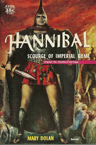 Hannibal Scourge of Imperial Rome