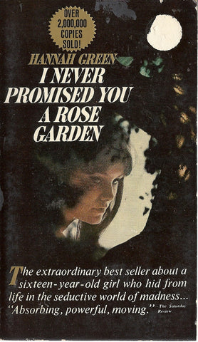 I Never Promised You a Rose Garden
