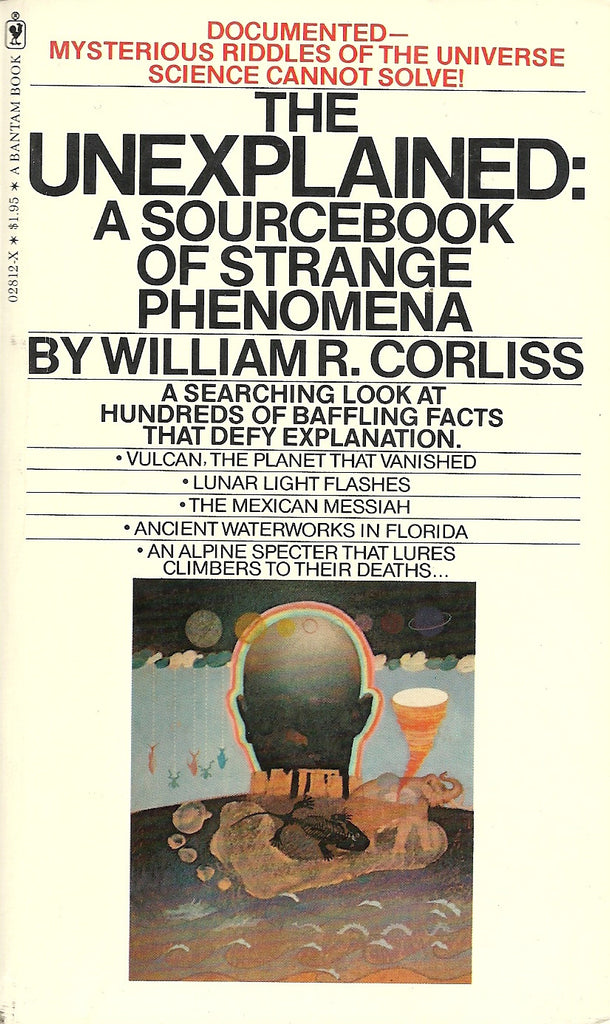 The Unexplained: A Source Book of Strange Phenomena