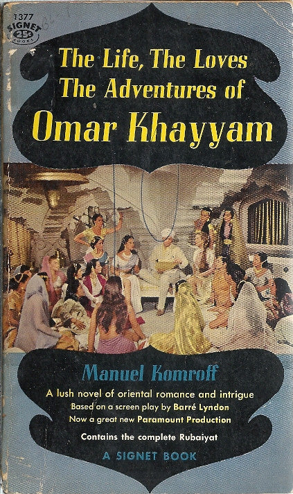 The Life, The Loves, The Adventures of Omar Khayyam