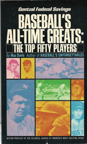 Baseball's All Time Greats: The Top Fifty Players