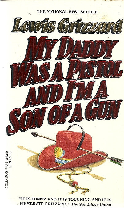 My Daddy Was a Pistol and I'm A Son of a Gun
