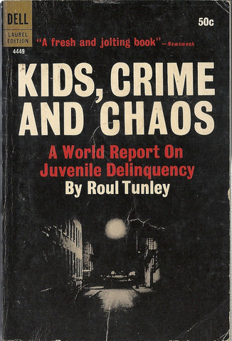 Kids, Crime, and Chaos