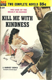 The Guilty Bystander/Kill Me With Kindness