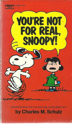 You're Not For Real Snoopy!
