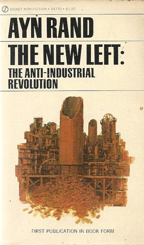 The New Left: The Anti-Industrial Revolution