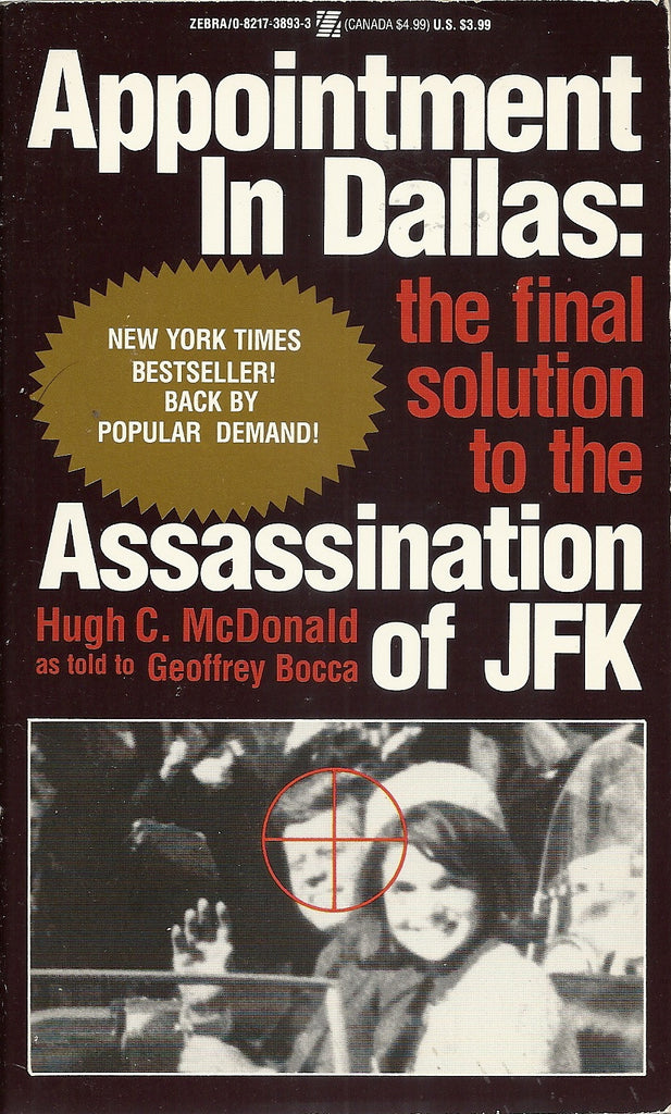 Appointment in Dallas: The Final Solution to the Assassination of JFK