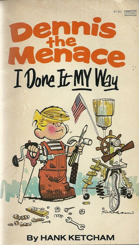 Dennis the Menace I Done It My Way