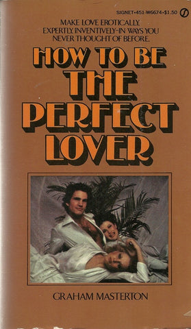 How to be The Perfect Lover