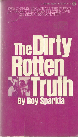 The Dirty Rotten Truth