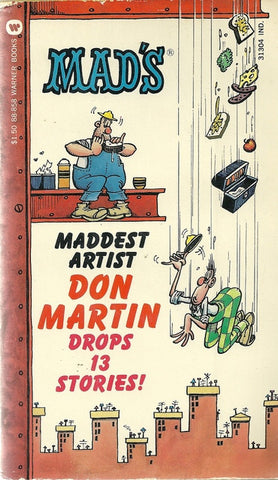 Mad's Maddest Artist Don Martin Drops 13 Stories!