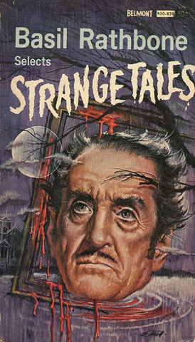 Basil Rathbone Selects Strange Tales
