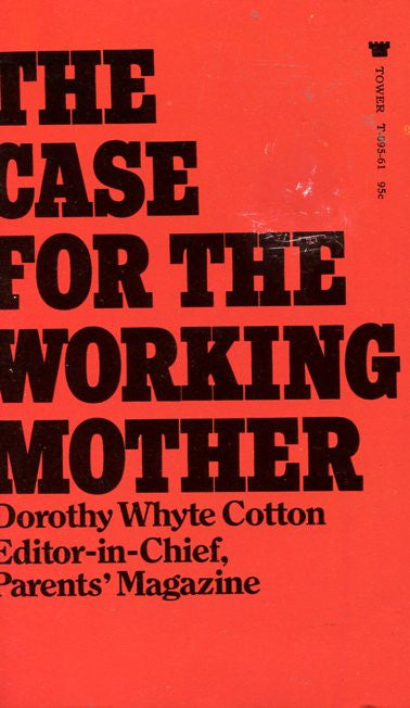 The Case for the Working Mother