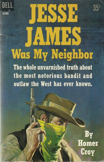 Jesse James Was My Neighbor