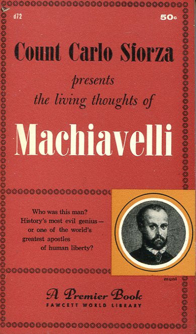 The Living Thoughts of Machiavelli